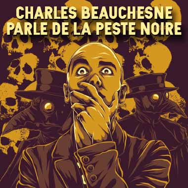 Charles Beauchesne - Peste noire