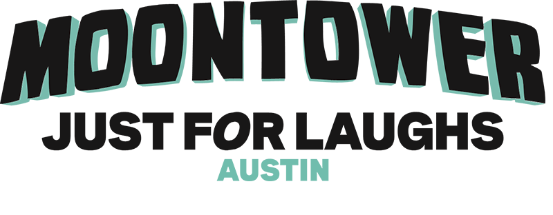 Moontower : Just For Laughs Austin