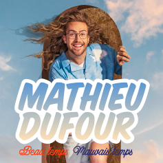 Mathieu Dufour - Beau Temps Mauvais Temps 