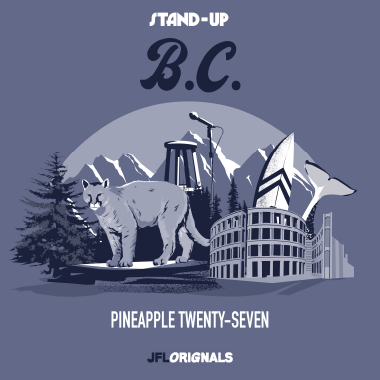 Stand-Up B.C. – Pineapple Twenty-Seven