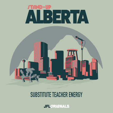 Stand-Up Alberta – Substitute Teacher Energy