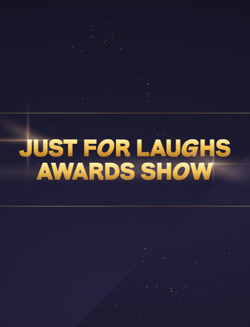 JUST FOR LAUGHS AWARD SHOW