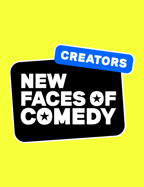 NEW FACES OF COMEDY CREATORS