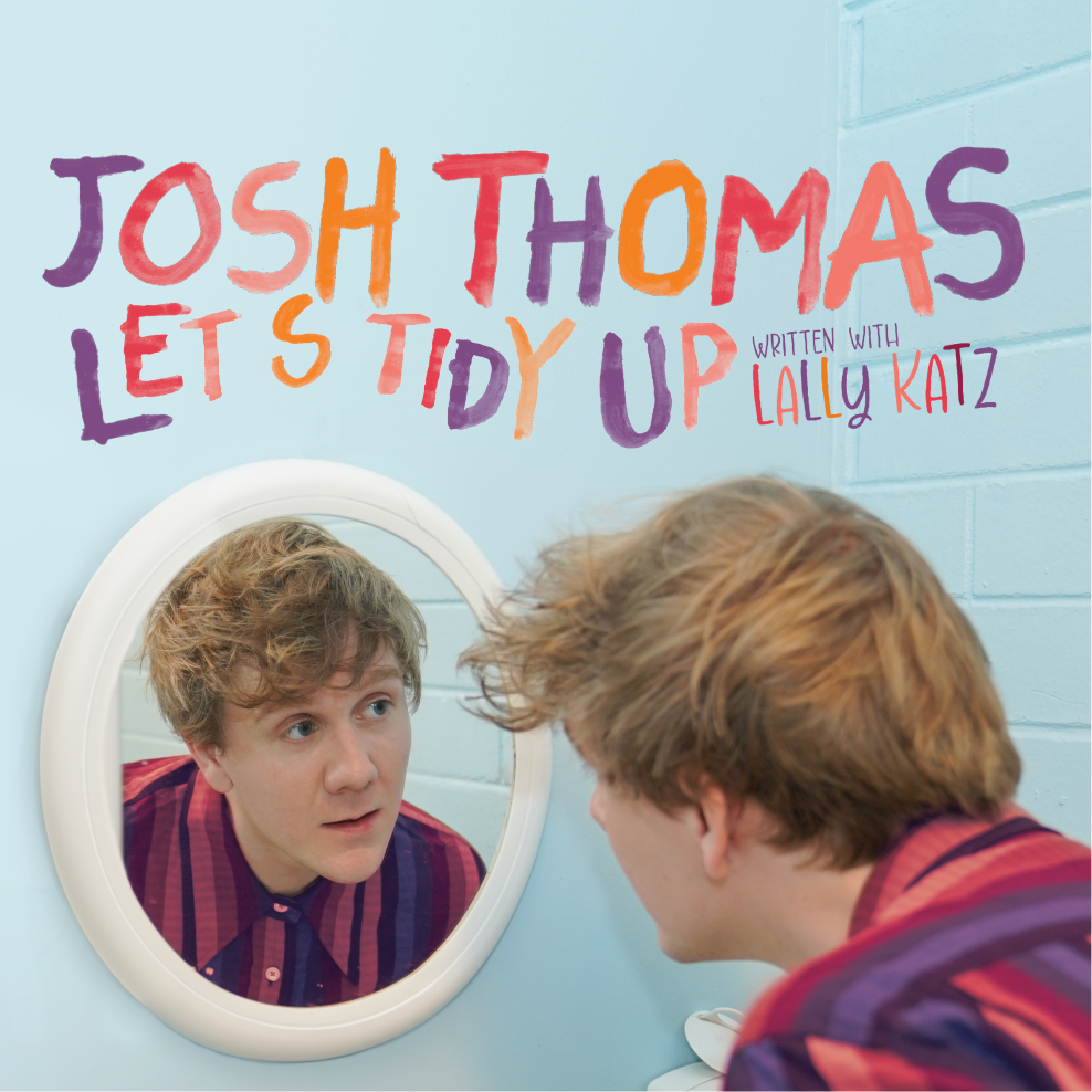 Josh Thomas - Let's tidy up