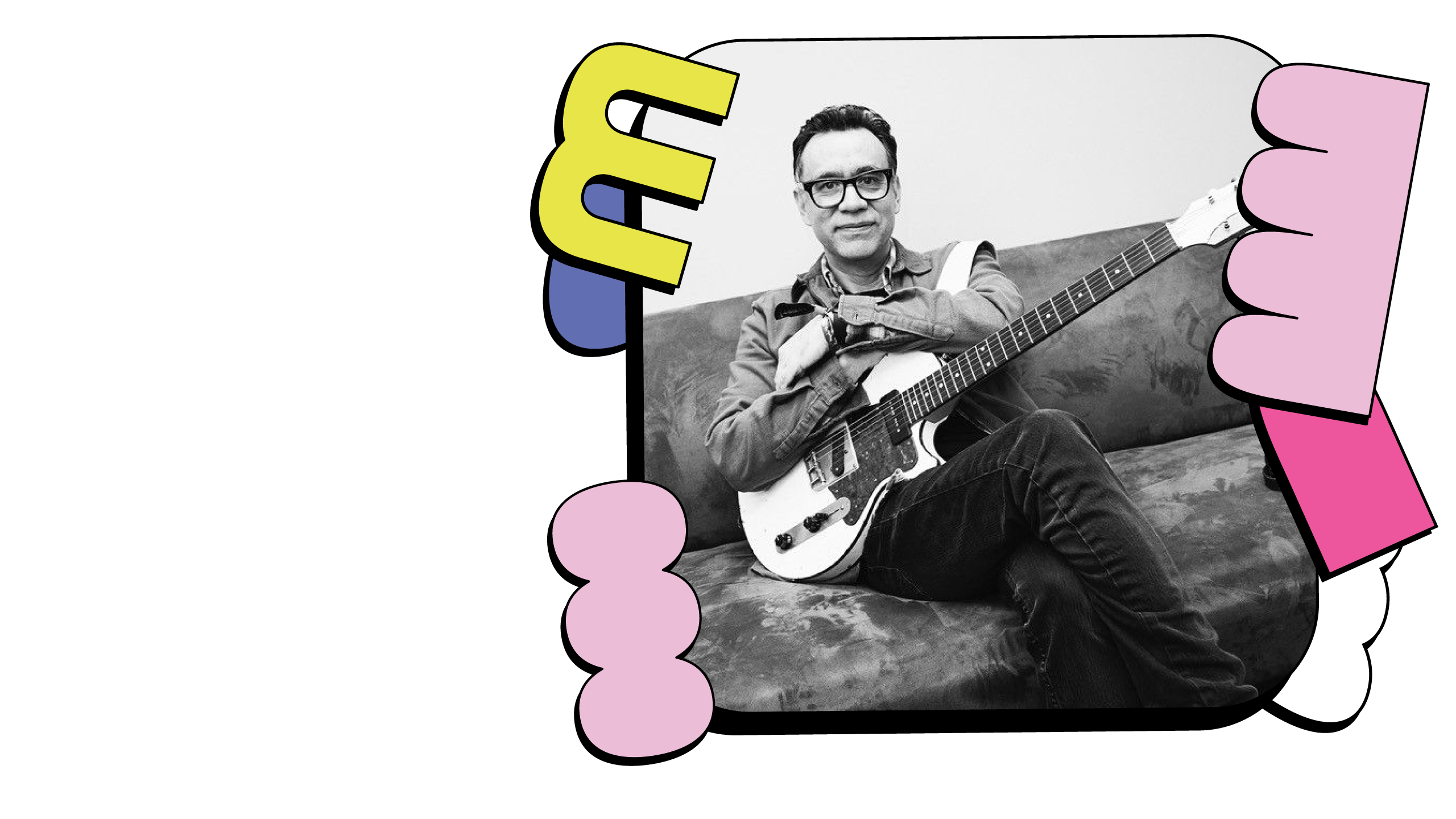 Promotional image for Fred Armisen: Comedy For Musicians But Everyone is Welcome