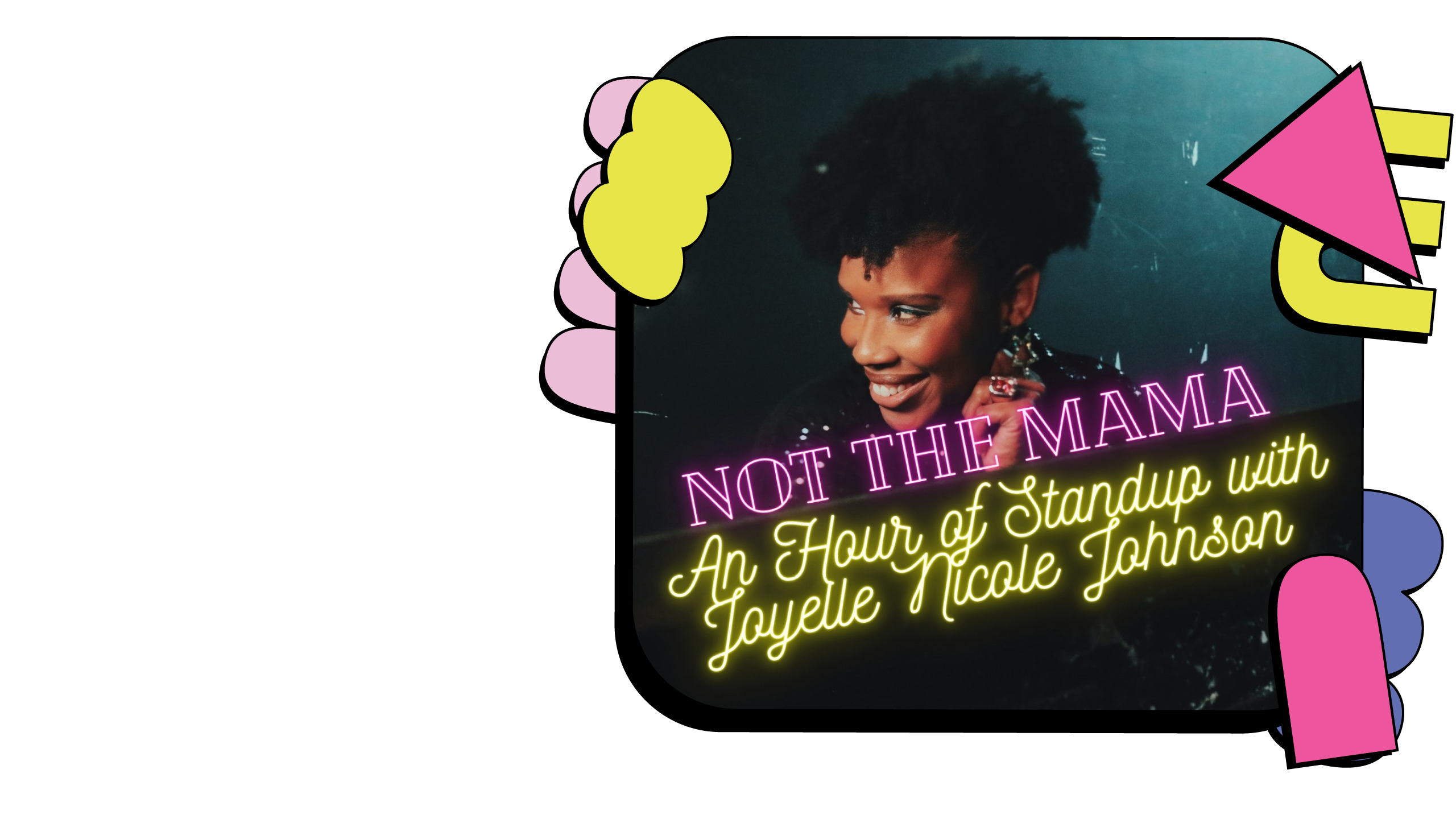 Promotional image for Joyelle Nicole Johnson: Not the mama