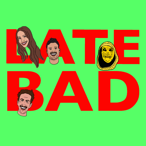 Promotional image for Late Bad