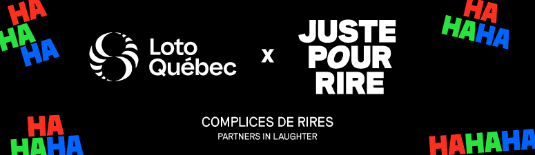 Loto Québec et Juste pour rire - Complices de rires du 16 au 27 juillet 2025